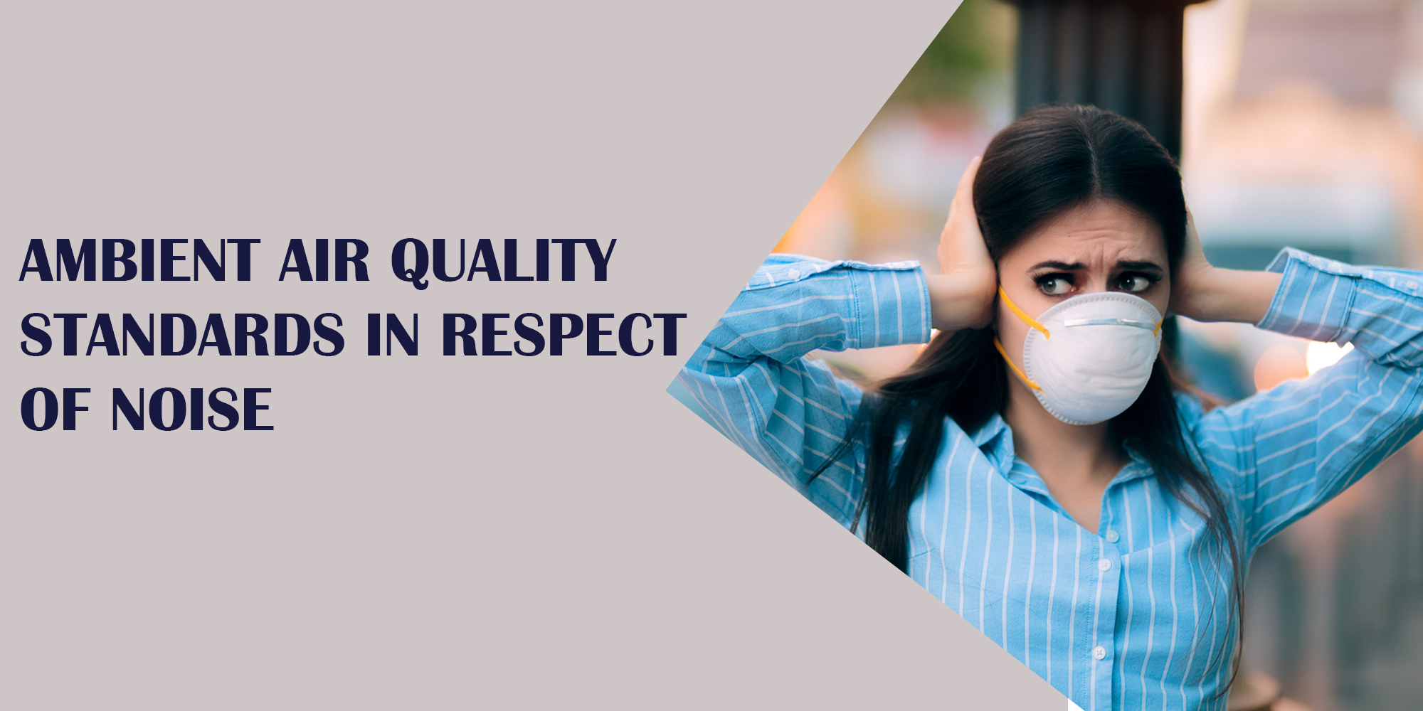 AMBIENT AIR QUALITY STANDARDS IN RESPECT OF NOISE